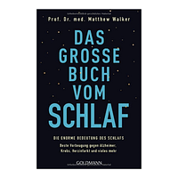 Das große Buch vom Schlaf - Matthew Walker